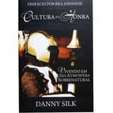 Cultura Da Honra Livro Danny Silk Vivendo Em Uma Atmosfera