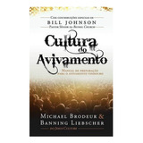 Cultura Do Avivamento Brodeur E Liebscher Editora Chara