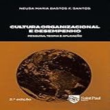 Cultura Organizacional E Desempenho Pesquisa Teoria E Aplicação