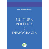 Cultura Política E Democracia De Segatto José Antonio Editorial Editora Crv Ltda Me Tapa Mole En Português 2020