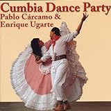 Cumbia Dance Party  Audio CD  Carcamo  Pablo  Ugarte  Enrique