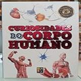 Curiosidades Do Corpo Humano - Capa Dura