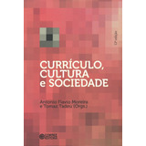 Currículo Cultura E Sociedade De organizador Moreira Antonio Flávio Barbosa organizador Tadeu Tomaz Editorial Cortez Editora E Livraria Ltda Tapa Mole En Português 2018