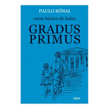 Curso Básico De Latim Gradus Primus De Rónai Paulo Editorial Cultrix Tapa Mole En Português 1980