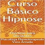 Curso Básico Hipnose Hipnose Para Iniciantes Volume 1 
