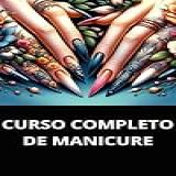 CURSO COMPLETO DE MANICURE
