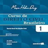 Curso De Direito Civil Brasileiro Teoria Geral Do Direito Civil Vol 1 41 Edição 2024 Volume 1