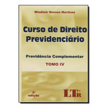 Curso De Direito Previdenciario Tomo Iv Previdencia Comp De Marilda Alves Martinez Editora Ltr Capa Mole Em Português