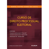 Curso De Direito Processual Eleitoral De Daniel Castro Gomes Da Costa Vol 1 Editorial Forum Capa Mole Edição 2 Edição Revista Ampliada E Atualizada Em Português