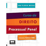 Curso De Direito Processual Penal Indicado Para Concursos Públicos Do Oab De Ana Flávia Messa Pela Saraiva 2014 
