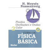Curso De Fisica Basica Vol 2 Fluidos Oscilacoes E Ondas Calor 5 Ed De Nussenzveig Herch Moyses Editora Edgard Blucher Capa Brochura Em Português
