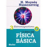 Curso De Física Básica Vol 3 Eletromagnetismo