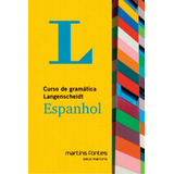 Curso De Gramática Langenscheidt Espanhol De Langenscheidt Editora Martins Fontes Selo Martins Capa Mole Edição 1 Em Português 2017
