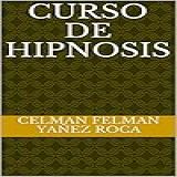 Curso De Hipnosis Spanish Edition