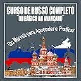 CURSO DE RUSSO COMPLETO DO BÁSICO AO AVANÇADO CURSO DE RUSSO