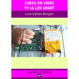 Curso Em Dvd Aula Físico manutenção Tv Led LG Smart
