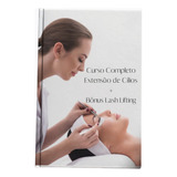 Curso Extensão De Cílios Técnica De Lash Lifting bônus 