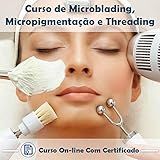 Curso Online De Microblading  Micropigmentação