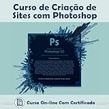 Curso Online Em Videoaula De Criação De Sites Com Photoshop CC Com Certificado   2 Brindes