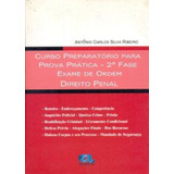 Curso Preparatorio Para Prova Pratica 2 Fase Exame De Or Direito Penal De Ribeiro antonio Carlos Silva Vol 2 Editorial Edijur Capa Mole Em Português