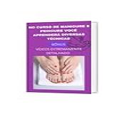 CURSO PROFISSIONAL DE MANICURE MUDE DE VIDA EM 2023 E GANHE UMA RENDA EXTRA TRABALHANDO EM CASA PODERÁ TER CERTIFICADO 
