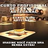 Curso Profissional Para Fazer Cerveja Em Casa Cervejeiro Artesanal