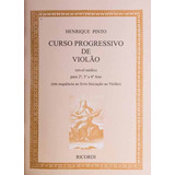 Curso Progressivo De Violão Henrique Pinto Para 2 3 E