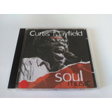 curtis mayfield-curtis mayfield Cd curtis Mayfield Curtis Soul Music