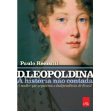 D Leopoldina A História