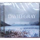 D48 Cd David Gray Life In Slow Motion Lacrado