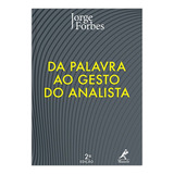Da Palavra Ao Gesto Do Analista De Forbes Jorge Editorial Editora Manole Ltda Tapa Mole En Português 2014