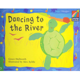 Dancing To The River