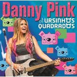 danny pink-danny pink Cd Danny Pink E Os Ursinhos Quadrados