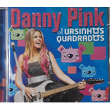 danny pink-danny pink Cd Danny Pink Os Ursinhos Quadrados Novo