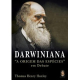 Darwiniana A Origem Das Especies Em Debate Madras De Thomas Henry Huxley Editora Madras Editora Ltda Capa Mole Edição 1 Em Português