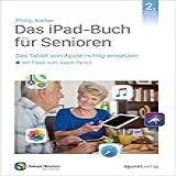 Das IPad Buch F R Senioren Das Tablet Von Apple Richtig Einsetzen Mit Tipps Zum Apple Pencil Edition SmartBooks German Edition 