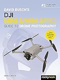 David Busch S Dji Mini 3 Mini 3 Pro Guide To Drone Photography