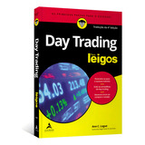 Day Trading Para Leigos Os Primeiros Passos Para O Sucesso Editora Alta Books