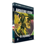 Dc Comics Graphic Novels 52 Arqueiro Verde Os Caçadores De Mike Grell Editora Eaglemoss Capa Dura Em Português 2018