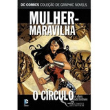 Dc Graphic Novels 17 Mulher Maravilha O Circulo