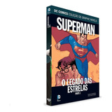 Dc Graphic Novels Superman O Legado Das Estrelas P1 Ed 57