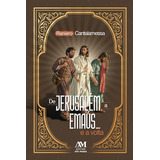 De Jerusalém A Emaús E A Volta De Cantalamessa Raniero Coleção Raniero Cantalamessa 2 Vol 2 Editorial Ação Social Claretiana Tapa Mole En Português 2020