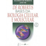 De Robertis - Bases Da Biologia Celular E Molecular - Guana