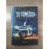 De Volta Para O Futuro Os Bastidores Da Trilogia Livro