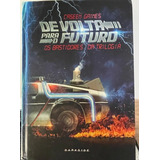De Volta Para O Futuro Os Bastidores Da Trilogia Livro