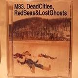 Dead Cities Red Seas Lost Ghosts Audio CD M83