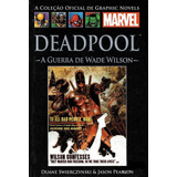 Deadpool A Guerra De Wade Wilson Coleção Oficial De Graphic Novels Marvel Salvat Capa Preta Volume 63