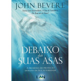 Debaixo Das Suas Asas Livro John Bevere
