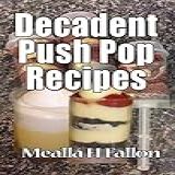 Decadent Push Pop Recipes  English