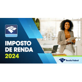 Declaração Imposto De Renda 2024 Imposto De Renda 2024